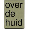 Over de huid by Lonnie Coleman