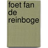 Foet fan de reinboge by Poortinga