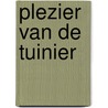 Plezier van de tuinier by Gerald Seymour