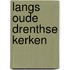 Langs oude drenthse kerken