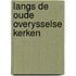 Langs de oude overysselse kerken