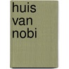 Huis van nobi by Keekstra