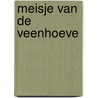 Meisje van de veenhoeve by Selma Lagerlöf