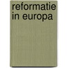 Reformatie in europa by Unknown