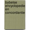 Bybelse encyclopedie en concordantie door Onbekend