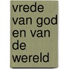 Vrede van god en van de wereld door Gollwitzer