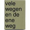 Vele wegen en de ene weg door J. Bluyssen