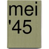 Mei '45 by P. Miquel