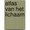 Atlas van het lichaam by K.J. Parker