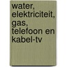 Water, elektriciteit, gas, telefoon en kabel-tv door Alfred M. Jacobsen