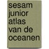 Sesam junior atlas van de oceanen