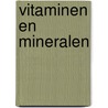 Vitaminen en mineralen by A. Weil