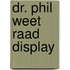 Dr. Phil weet raad display