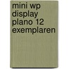 Mini WP Display plano 12 exemplaren door Onbekend