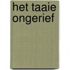 Het taaie ongerief door T. Thijssen