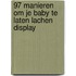 97 manieren om je baby te laten lachen display