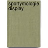 Sportymologie display door J. Kahn