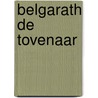 Belgarath de Tovenaar by David Eddings