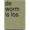 De worm is los door Loesje