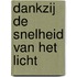 Dankzij de snelheid van het licht
