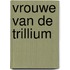 Vrouwe van de Trillium