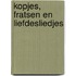 Kopjes, fratsen en liefdesliedjes