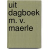 Uit dagboek m. v. maerle by Maerle