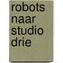 Robots naar studio drie