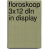 Floroskoop 3x12 dln in display by Unknown