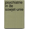 Psychiatrie in de sowjet-unie door Sidney Bloch