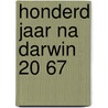 Honderd jaar na darwin 20 67 by Judith Gould