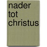 Nader tot christus door Danielou