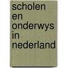 Scholen en onderwys in nederland door Post