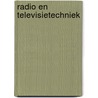 Radio en televisietechniek door Hechler