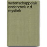 Wetenschappelyk onderzoek v.d. mystiek door Staal