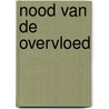 Nood van de overvloed by Paul Koeck