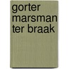 Gorter marsman ter braak by Duinkerken