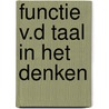 Functie v.d taal in het denken door Horst Witte