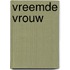 Vreemde vrouw