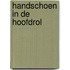 Handschoen in de hoofdrol