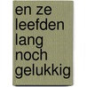 En ze leefden lang noch gelukkig door Irving Wallace