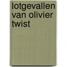 Lotgevallen van olivier twist door Charles Dickens