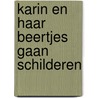 Karin en haar beertjes gaan schilderen by Virin