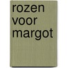 Rozen voor margot door Ferrars