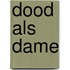 Dood als dame