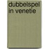 Dubbelspel in venetie