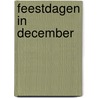 Feestdagen in december by Helen Stenfert Kroese
