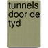 Tunnels door de tyd