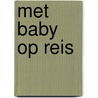 Met baby op reis door Marja Verburg