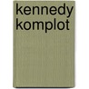 Kennedy komplot door Jeffrey Archer